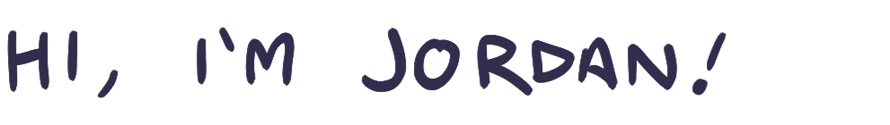 Hi, I'm Jordan!